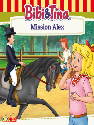 cover image of Bibi and Tina, Mission Alex
